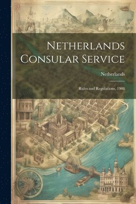 bokomslag Netherlands Consular Service