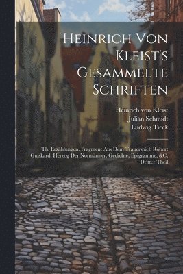 bokomslag Heinrich Von Kleist's Gesammelte Schriften