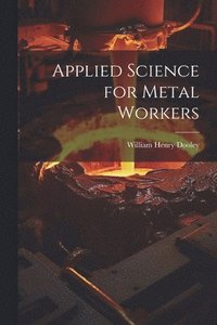 bokomslag Applied Science for Metal Workers