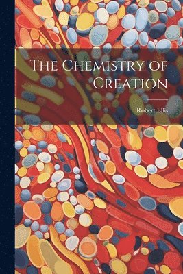 Chemistry of Creation