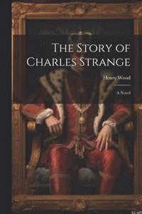 bokomslag Story of Charles Strange