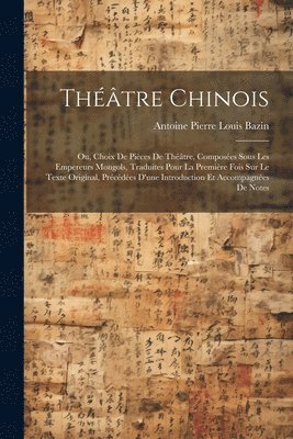 Antoine Pierre Louis Bazin - Théâtre Chinois, Häftad