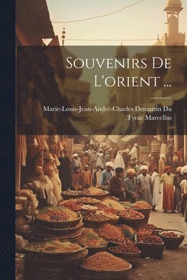 bokomslag Souvenirs De L'orient ...