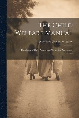 bokomslag The Child Welfare Manual