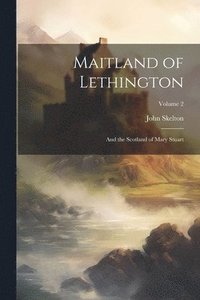 bokomslag Maitland of Lethington