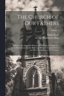 Daniel Rock, George Waldegrave Hart - Church of Our Fathers, Häftad