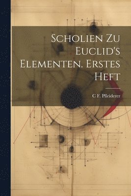 Scholien zu Euclid's Elementen. Erstes Heft