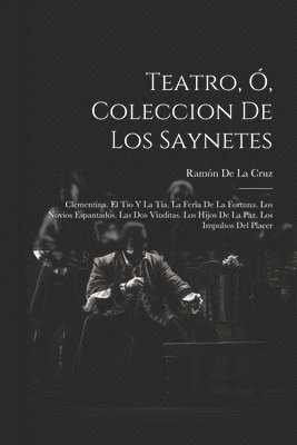 bokomslag Teatro, , Coleccion De Los Saynetes