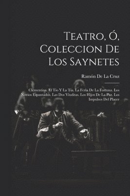Teatro, , Coleccion De Los Saynetes 1