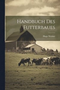 bokomslag Handbuch Des Futterbaues