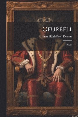 Einar Hjörleifsson Kvaran - Ofurefli, Häftad