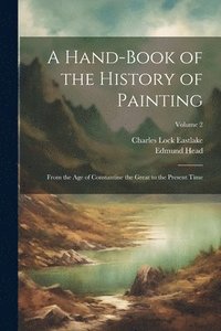 bokomslag A Hand-Book of the History of Painting