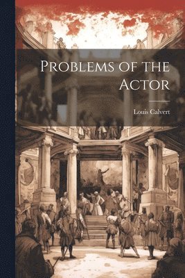 Problems of the Actor 1