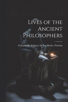 Lives of the Ancient Philosophers 1