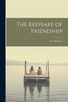 The Keepsake of Friendship 1