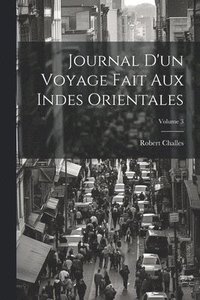 bokomslag Journal D'un Voyage Fait Aux Indes Orientales; Volume 3
