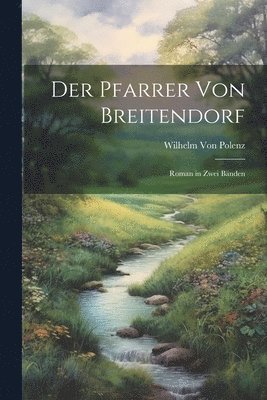 Wilhelm Von Polenz - Pfarrer Von Breitendorf, Häftad