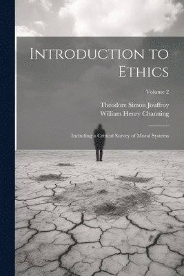 William Henry Channing, Théodore Simon Jouffroy - Introduction to Ethics, Häftad