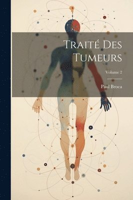 bokomslag Trait Des Tumeurs; Volume 2