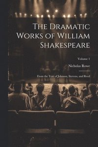 bokomslag The Dramatic Works of William Shakespeare