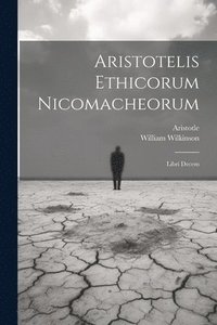 bokomslag Aristotelis Ethicorum Nicomacheorum