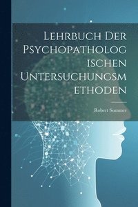 bokomslag Lehrbuch Der Psychopathologischen Untersuchungsmethoden