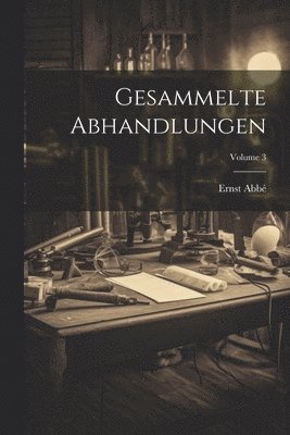 Gesammelte Abhandlungen; Volume 3 1