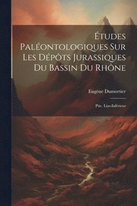bokomslag tudes Palontologiques Sur Les Dpts Jurassiques Du Bassin Du Rhne