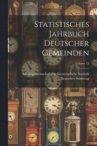 bokomslag Statistisches Jahrbuch Deutscher Gemeinden; Volume 13