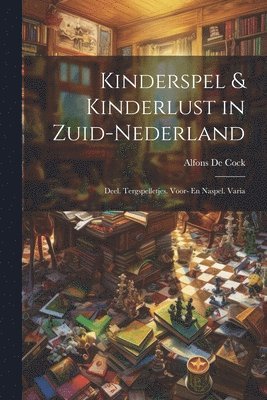 bokomslag Kinderspel & Kinderlust in Zuid-Nederland