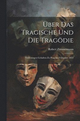 Über das Tragische und die Tragödie