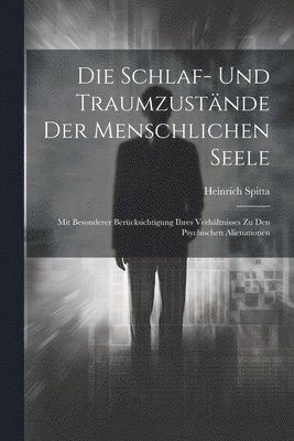 Heinrich Spitta - Schlaf- Und Traumzustände Der Menschlichen Seele, Häftad