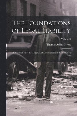 bokomslag The Foundations of Legal Liability