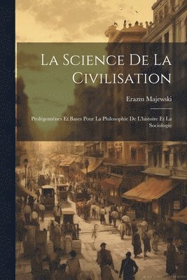 Erazm Majewski - Science De La Civilisation, Häftad