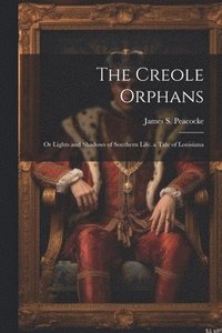 bokomslag The Creole Orphans