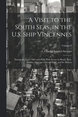 Visit to the South Seas, in the U.S. Ship Vincennes