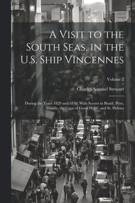 A Visit to the South Seas, in the U.S. Ship Vincennes 1