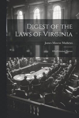 bokomslag Digest of the Laws of Virginia