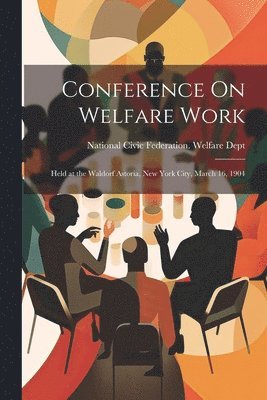 Conference On Welfare Work 1
