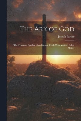 Joseph Parker - Ark of God, Häftad