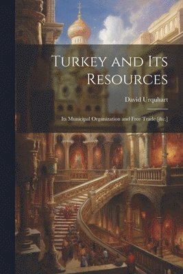 Turkey and Its Resources