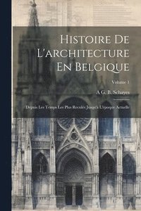 bokomslag Histoire De L'architecture En Belgique