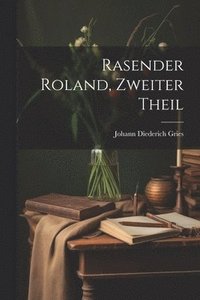 bokomslag Rasender Roland, Zweiter Theil