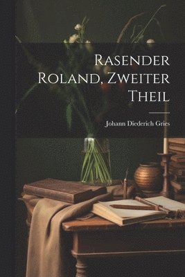 Rasender Roland, Zweiter Theil 1