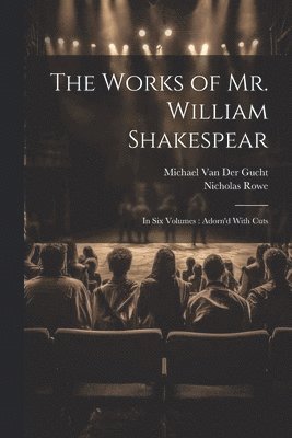 Works of Mr. William Shakespear