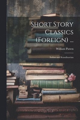 William Patten - Short Story Classics (Foreign) ..., Häftad