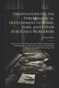bokomslag Observations On the Phrenological Development of Burke, Hare, and Other Atrocious Murderers