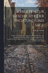 bokomslag Schriften Zur Geschichte Der Dichtung Und Sage