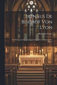 bokomslag Irenus De Bischof Von Lyon