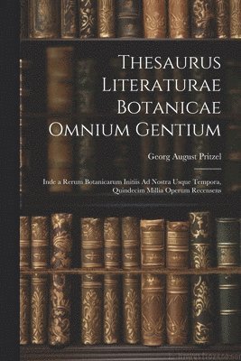 bokomslag Thesaurus Literaturae Botanicae Omnium Gentium